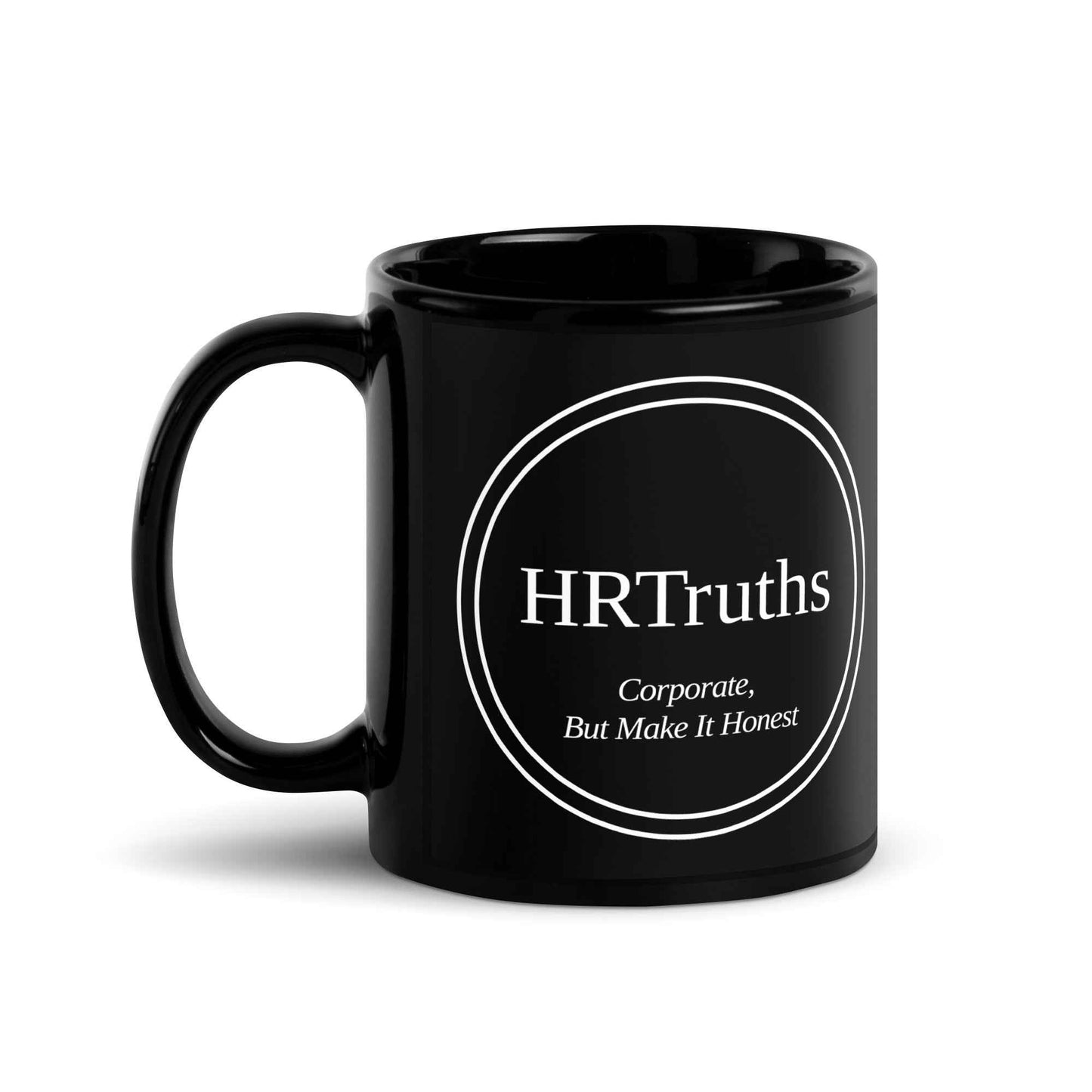Corporate, But Make It Honest - Black Glossy Awareness Mug