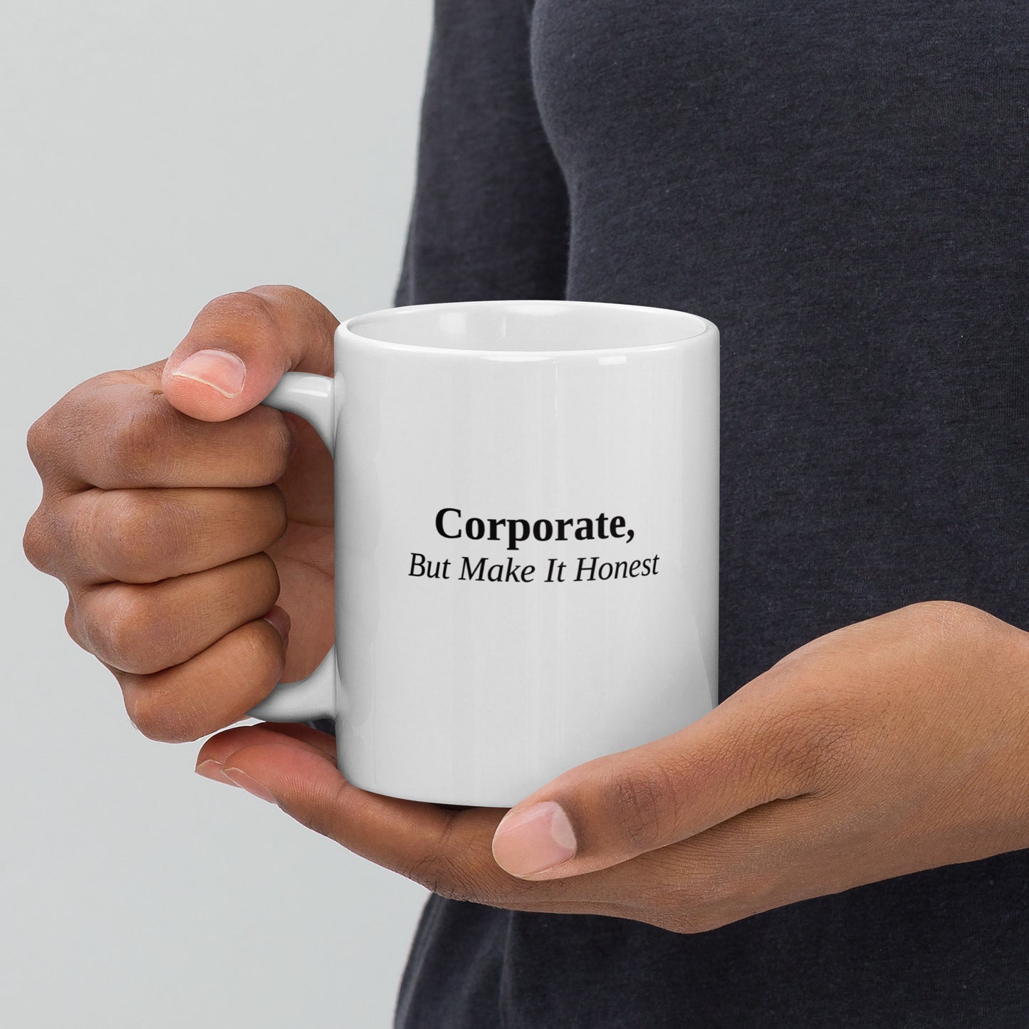 Corporate, But Make It Honest - Workplace Awareness Mug